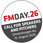 FMDAY.2026 Call for Speakers and Pitchers Einreichungen bis 15. August 2026